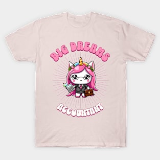 Big Dreams Accountant Unicorn | Dream Big! T-Shirt